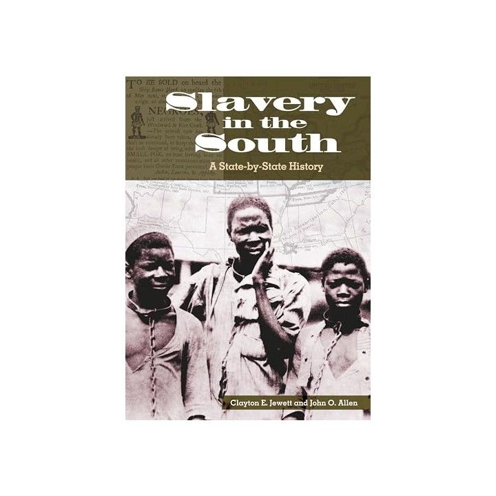 Slavery in the South. A State-by-State History